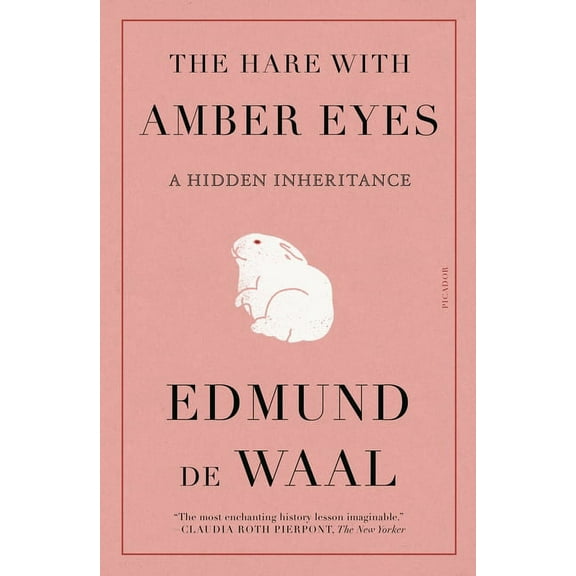 The Hare with Amber Eyes: A Hidden Inheritance, (Paperback)