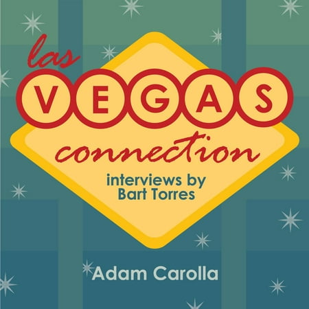 Las Vegas Connection: Adam Carolla - Audiobook (Best Adam Carolla Podcast)