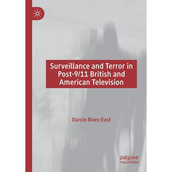 Surveillance and Terror in Post-9/11 British and American Television, (Paperback)