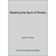 thumbnail image 1 of Pre-Owned Breaking the Spirit of Poverty (Paperback) 0978876504 9780978876500, 1 of 1