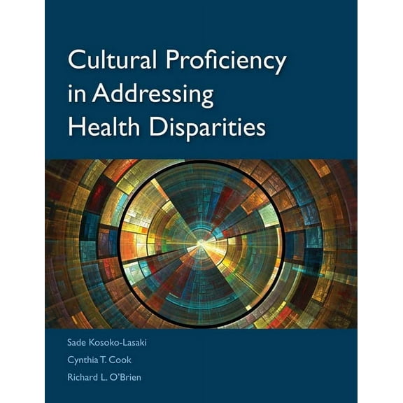 Cultural Proficiency in Addressing Health Disparities (Paperback)