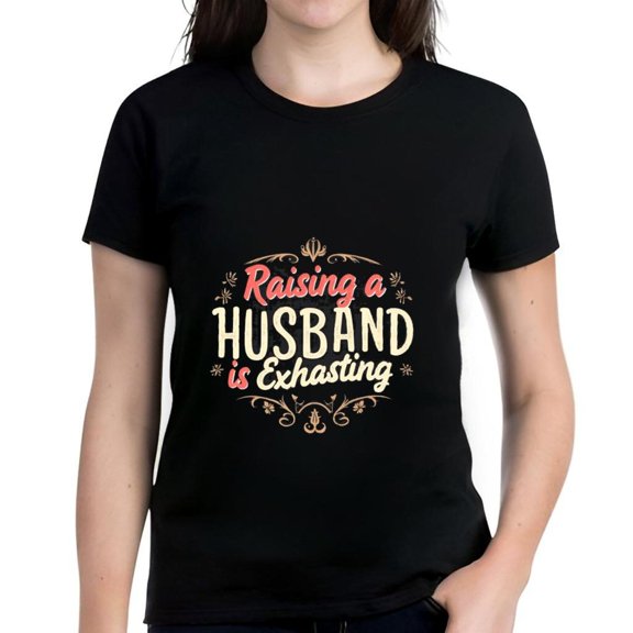 Exhausting Husband Raising Cotton Short Sleeve T-Shirt - Fun Design with Decorative Flourishes in White & Red Text