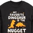 thumbnail image 3 of Instant Message - My Favorite Dinosaur is the Nugget - Toddler & Youth Crewneck Fleece Sweatshirt, 3 of 6