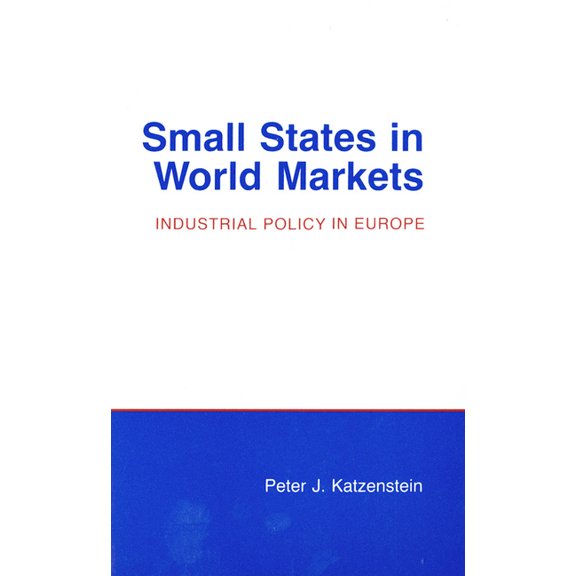 Cornell Studies in Political Economy Small States in World Markets: Political Violence in Bali, (Paperback)