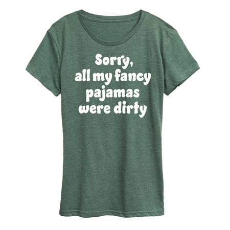 

Instant Message - Fancy Pajamas Dirty - Women s Short Sleeve Graphic T-Shirt