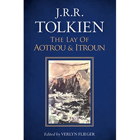 Pre-Owned Lay of Aotrou and Itroun : Together With the Corrigan Poems, Hardcover by Tolkien, J. R. R.; Flieger, Verlyn (EDT); Tolkien, Christopher (CON), ISBN 1328834549, ISBN-13 9781328834546