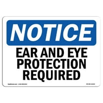 OSHA Notice Signs - Ear And Eye Protection Required Sign  | Extremely Durable Made in the USA Signs or Heavy Duty Vinyl label Decal | Protect Your Construction Site, Warehouse &