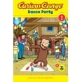 thumbnail image 1 of Pre-Owned Curious George Dance Party (Paperback) 0547968205 9780547968209, 1 of 1