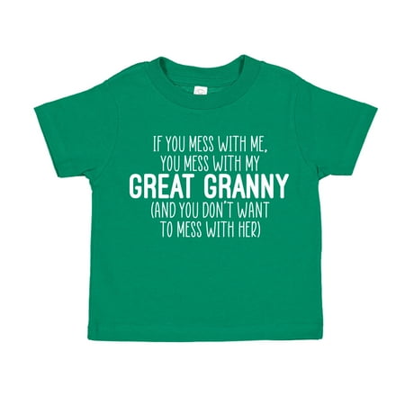 

Don t Mess With My Great Granny Toddler T-Shirt 2T Kelly Green