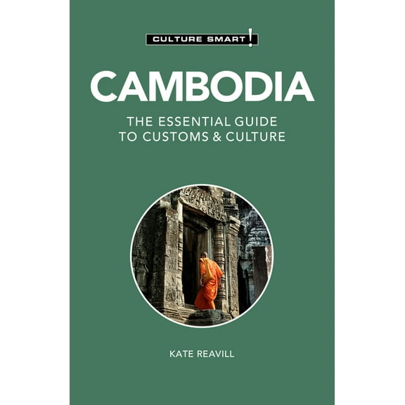 Culture Smart! The Essential Guide to Cu Cambodia - Culture Smart!: The Essential Guide to Customs & Culture, (Paperback)