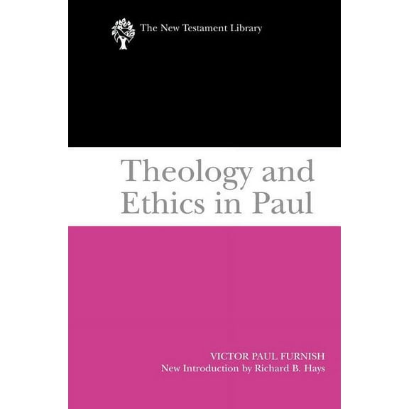 New Testament Library: Theology and Ethics in Paul (Paperback)