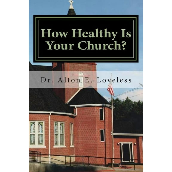 How Healthy Is Your Church? (Paperback)