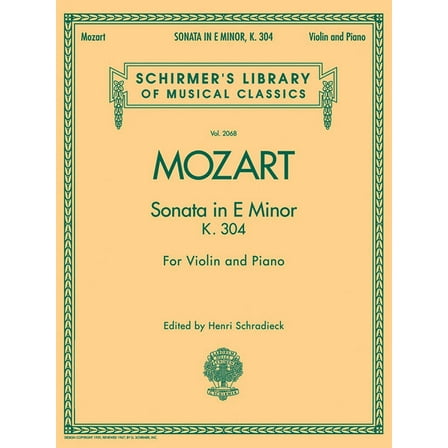 Schirmer's Library of Musical Class Sonata in E Minor, K304: Schirmer Library of Classics Volume 2068 for Violin and Piano, Book 2068, (Paperback)