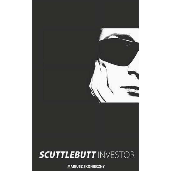 Scuttlebutt Investor: Guide to Scuttlebutt Investment Research (Paperback)