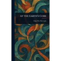 At the Earth's Core, (Hardcover)