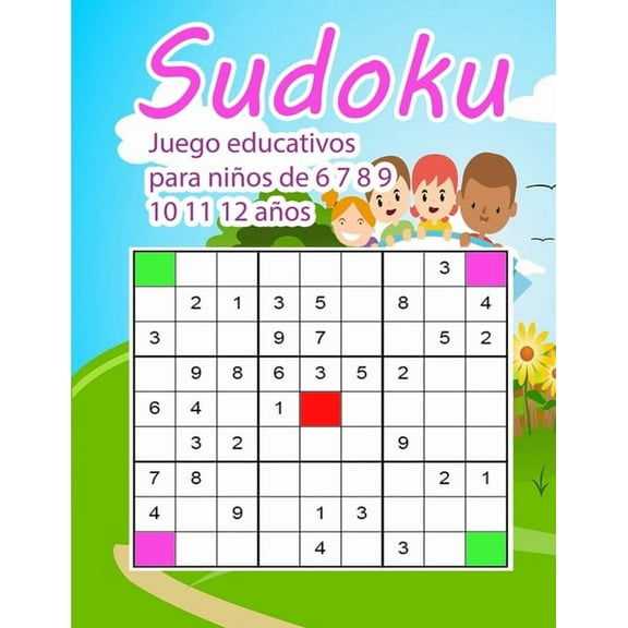 Sudoku Juego educativos para niños de 6 7 8 9 10 11 12 años: Sudoku Juego de lógica y Rompecabezas para niños y Adultos (Paperback)