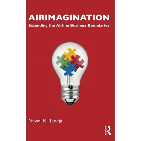 Airimagination: Extending the Airline Business Boundaries, (Hardcover)