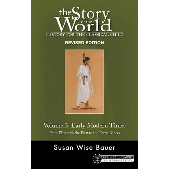 Story of the World: Story of the World, Vol. 3 Revised Edition: History for the Classical Child: Early Modern Times (Hardcover)