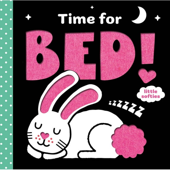 Time for Bed!: A Little Softies Board Book (Board Book)