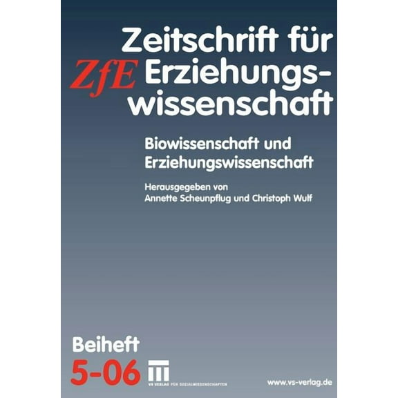 Zeitschrift FÃ¼r Erziehungswissenschaft - Biowissenschaft Und Erziehungswissenschaft: Zeitschrift FÃ¼r Erziehungswissenschaft. Beiheft 5/2006, Book 5, (Paperback)