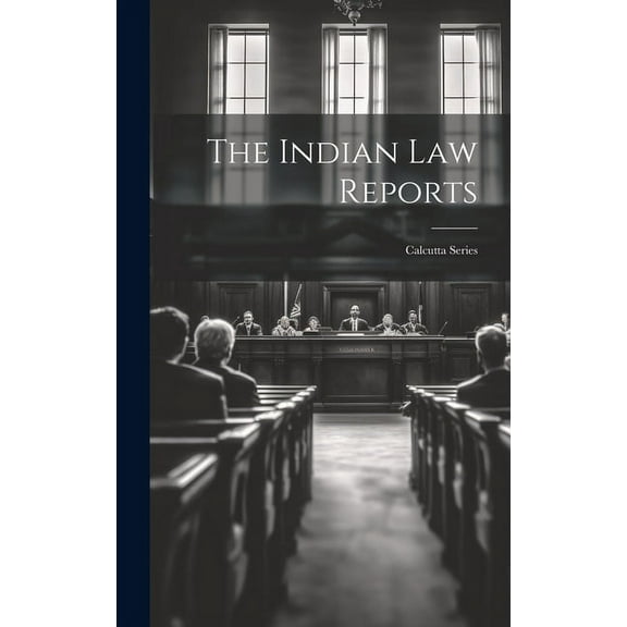 The Indian Law Reports (Hardcover)