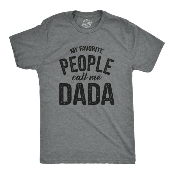 Mens My Favorite People Call Me Dada T Shirt Funny Cool Fathers Day Gift Novelty Tee for Guys Graphic Tees