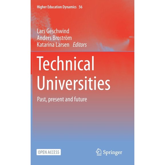 Higher Education Dynamics Technical Universities: Past, Present and Future, Book 56, (Hardcover)