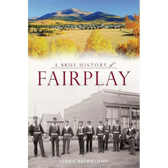 Brief History A Brief History of Fairplay, (Paperback)