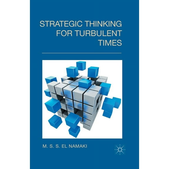 Strategic Thinking for Turbulent Times, (Paperback)