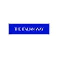 thumbnail image 1 of The Italian Way Street Sign Pasta Lasagne Pizza Food Lover Restaurant Wall Décor 4x13.5, 1 of 1