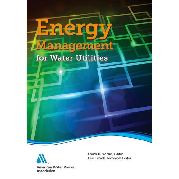 Energy Management for Water Utilities, (Paperback)