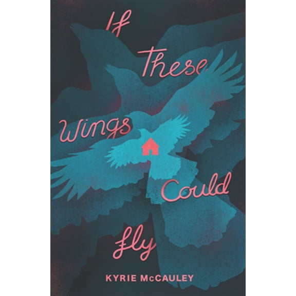Pre-Owned If These Wings Could Fly (Hardcover) 0062885022 9780062885029