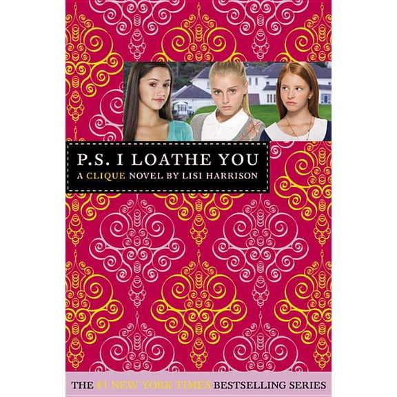 Clique The Clique #10: PS I Loathe You, Book 10, (Paperback)