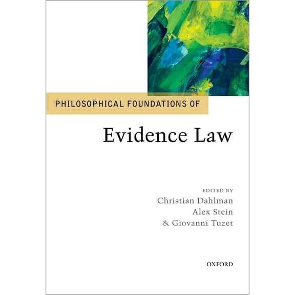 Philosophical Foundations of Law Philosophical Foundations of Evidence Law, (Hardcover)