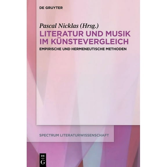 Spectrum Literaturwissenschaft / Spectru Literatur und Musik im Künstevergleich, Book 63, (Hardcover)