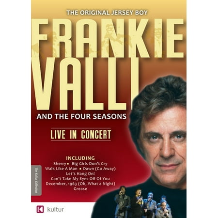 Frankie Valli and the Four Seasons: Live in Concert (Best Of Frankie Valli And The Four Seasons)