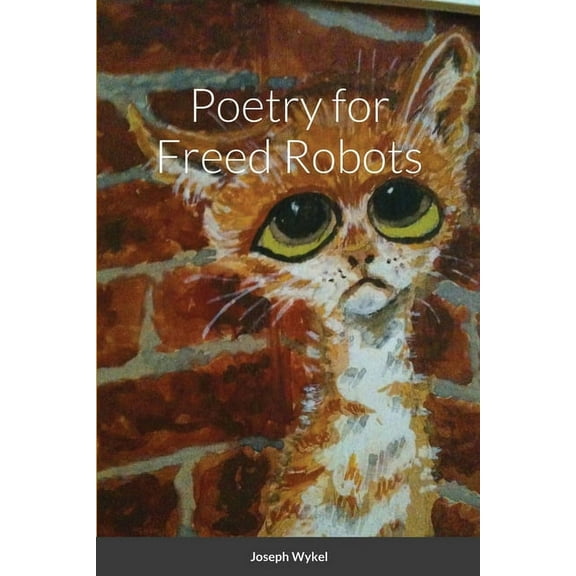 Poetry for Freed Robots, (Paperback)