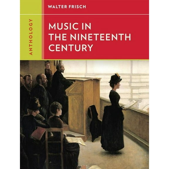 Anthology for Music in the Nineteenth Century, (Paperback)