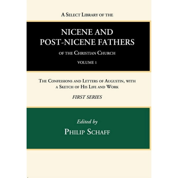 A Select Library of the Nicene and Post-Nicene Fathers of the Christian Church, First Series, Volume 1 (Paperback)