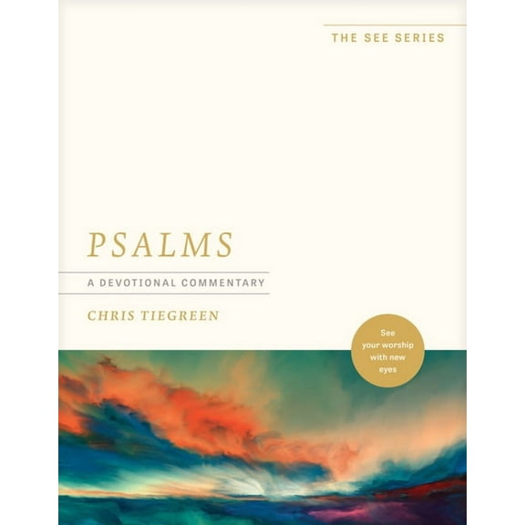 See Psalms: A Devotional Commentary: See Your Worship with New Eyes, (Paperback)