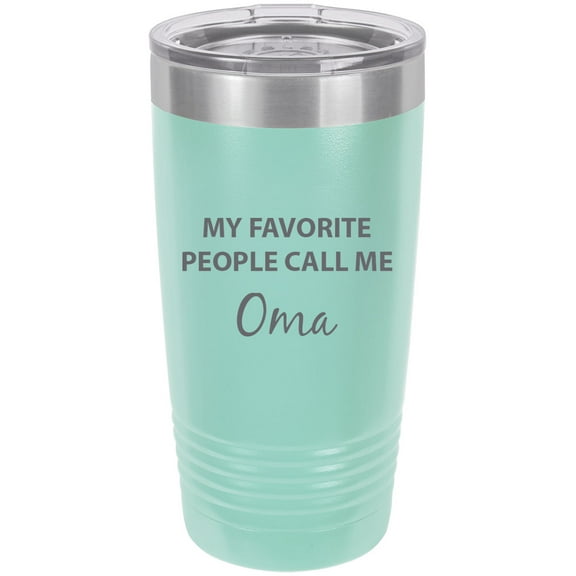 My Favorite People Call Me Oma Stainless Steel Engraved Insulated Tumbler 20 Oz Travel Coffee Mug, Teal