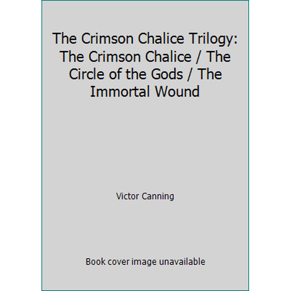 Pre-Owned The Crimson Chalice Trilogy: The Crimson Chalice / The Circle of the Gods / The Immortal Wound (Paperback) 0140052534 9780140052534
