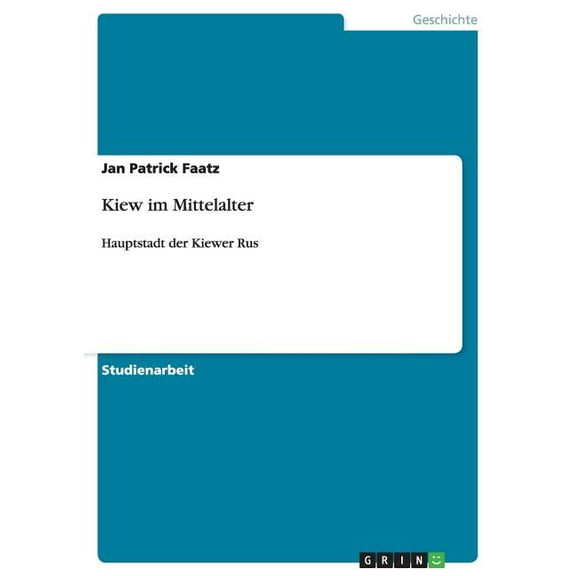 Kiew im Mittelalter : Hauptstadt der Kiewer Rus (Paperback)