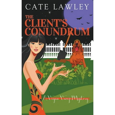 Vegan Vamp Mysteries The Client&apos;s Conundrum, Book 2, (Paperback)
