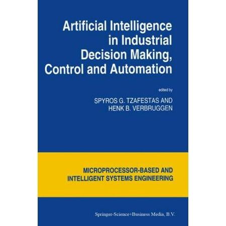 Artificial Intelligence in Industrial Decision Making, Control and Automation