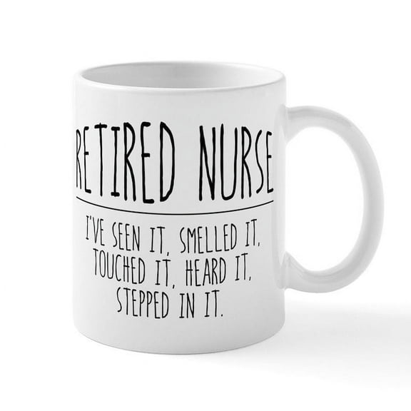 CafePress - Retired Nurse - 11 oz Ceramic Mug - Novelty Coffee Tea Cup