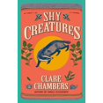 thumbnail image 1 of Shy Creatures: A Novel, 1 of 2