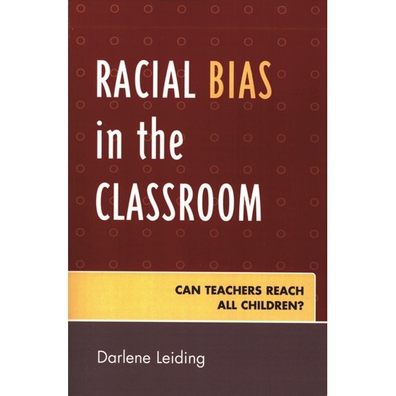 Innovations in Education Racial Bias in the Classroom: Can Teachers Reach All Children?, Book 8, (Paperback)