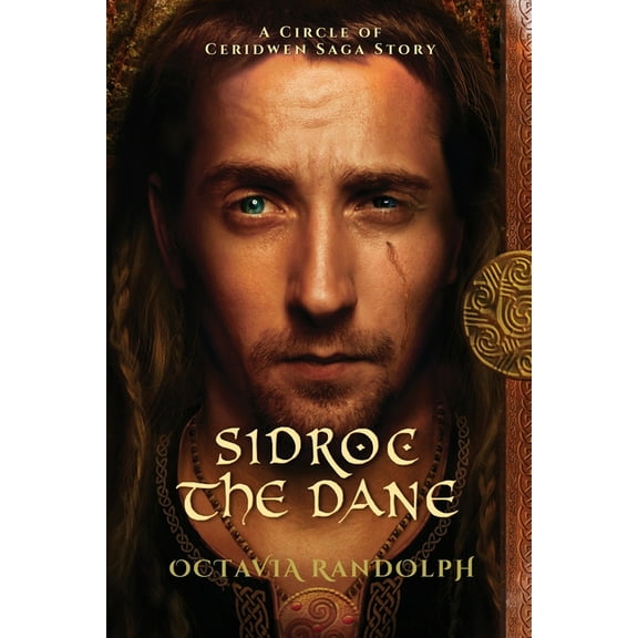 Circle of Ceridwen Saga Sidroc the Dane: A Circle of Ceridwen Saga Story, (Paperback)