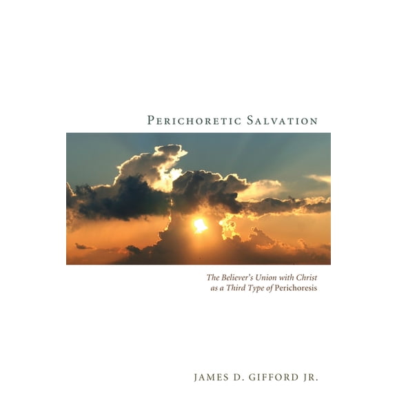 Perichoretic Salvation (Paperback)